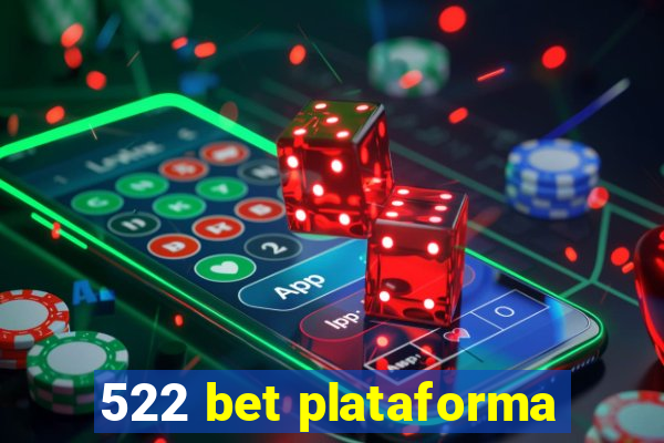 522 bet plataforma